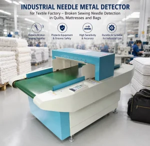 Industrial Needle Metal Detector for Textile Factory Broken Sewing Needle Detection in Quilts Mattresses and Bags